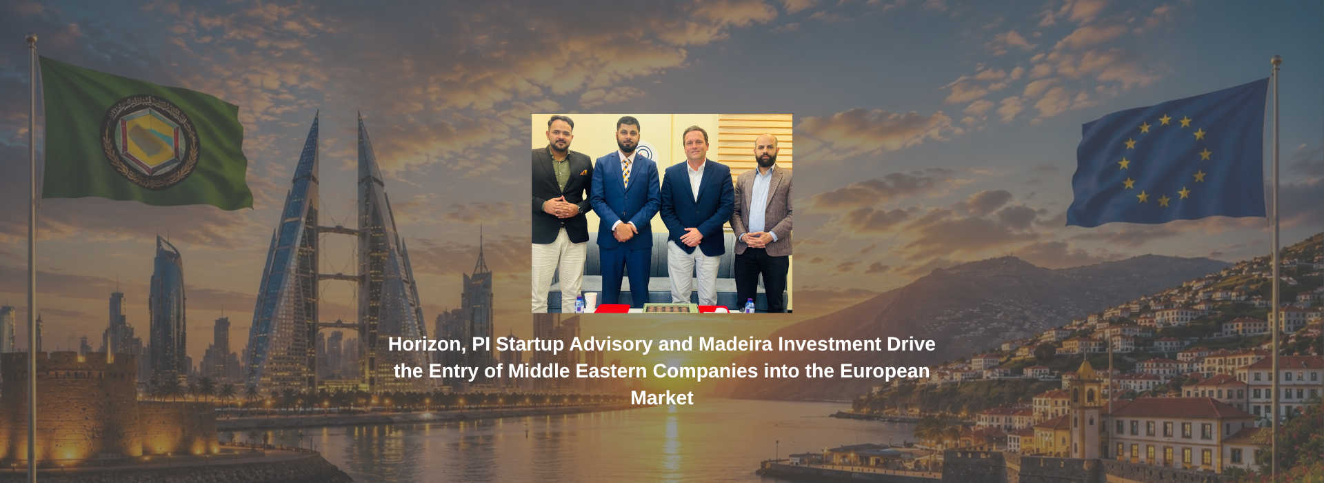Horizon, PI Startup Advisory and Madeira Investment Drive Middle Eastern Companies' Expansion into the European Market (2)